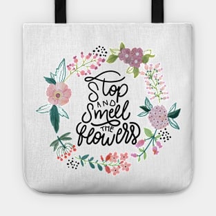 Stop And Smell The Flowers Tote