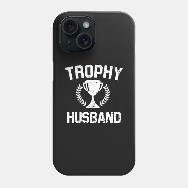 Trophy Husband Phone Case by ajarsbr