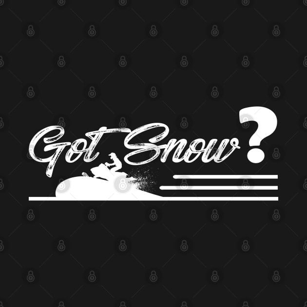 Snowmobile - Got Snow ? by KC Happy Shop