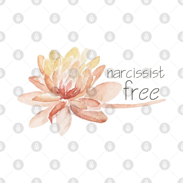 Narcissist Free watercolour flower, empowering statement by F-for-Fab