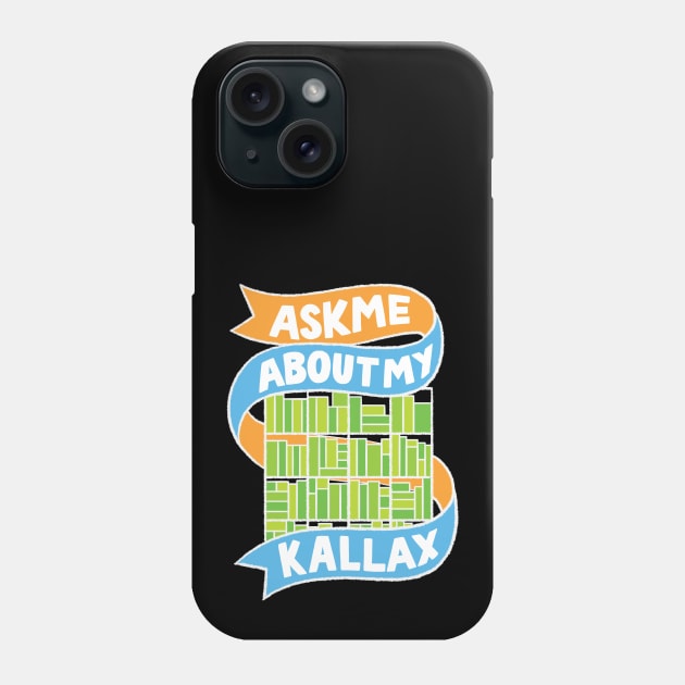 Ask Me About My Kallax Phone Case by polliadesign