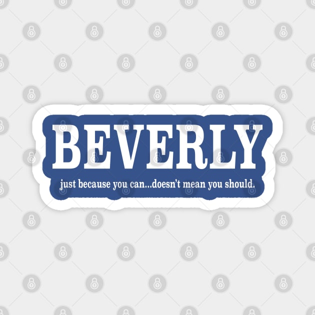 BEVERLY Magnet by Hou-tee-ni Designs