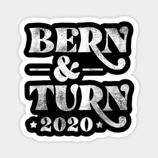 Bern & Turn 2020. Bernie Sanders 2020 and Nina Turner as VP. Distressed version Magnet