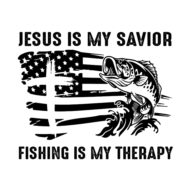 Jesus Is My Savior Fishing Is My Therapy by Jenna Lyannion