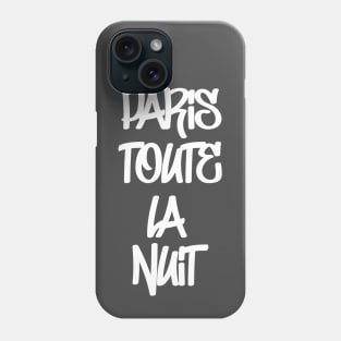 Paris toute la nuit graffiti street party all night Phone Case