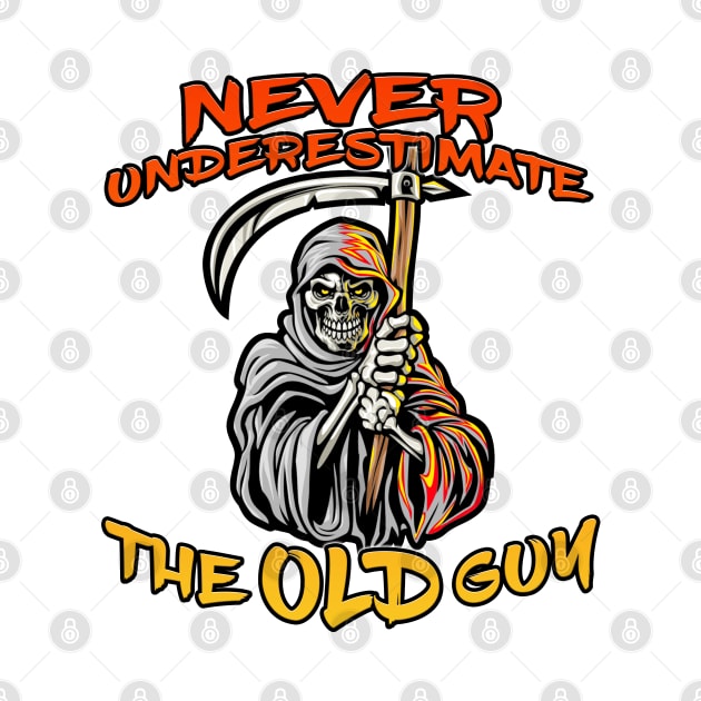 Never Underestimate The Old Guy Reaper Orange by Shawnsonart