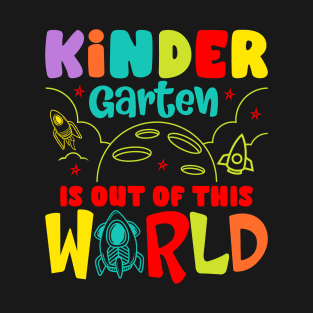 Kindergarten Is Out Of This World Kindergarten Graduation T-Shirt