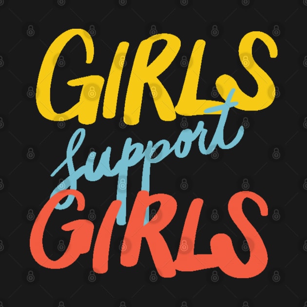 Girls Support Girls by stickersbyjori