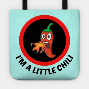 I'm A Little Chili - Cute Chili Pun Tote