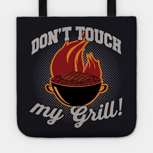 Don't touch my Grill Barbeque Griller Tote