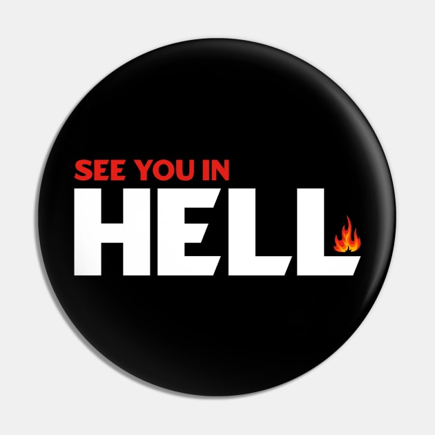 See You in Hell Pin by dentikanys