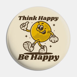 Think happy be happy Pin