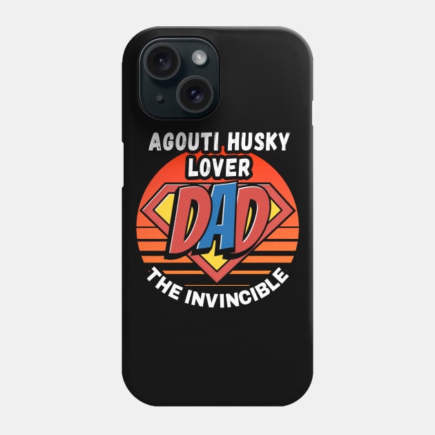 AGOUTI HUSKY LOVER  DAD THE INVINCIBLE VINTAGE CLASSIC RETRO AND SUPERHERO DESIGN PERFECT FOR DADDY AGOUTI HUSKY LOVERS Phone Case by Unabashed Enthusiasm