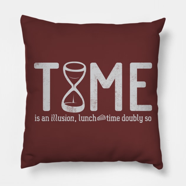 Time is an illusion, lunchtime doubly so Pillow by DeepSpaceDives