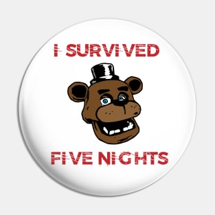 I survied five nights - five nights at freddy's Pin