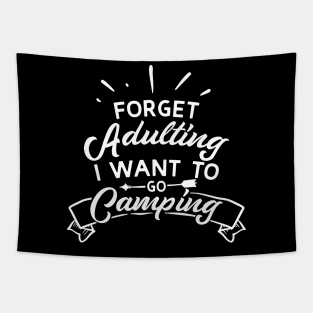 Forget Adulting I Want To Go Camping Tapestry