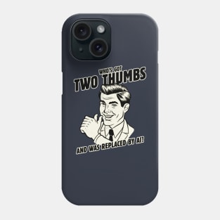 Who's Got Two Thumbs? Phone Case