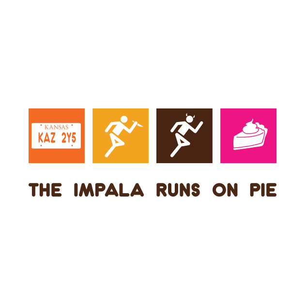 The Impala Runs on Pie by miffmelon