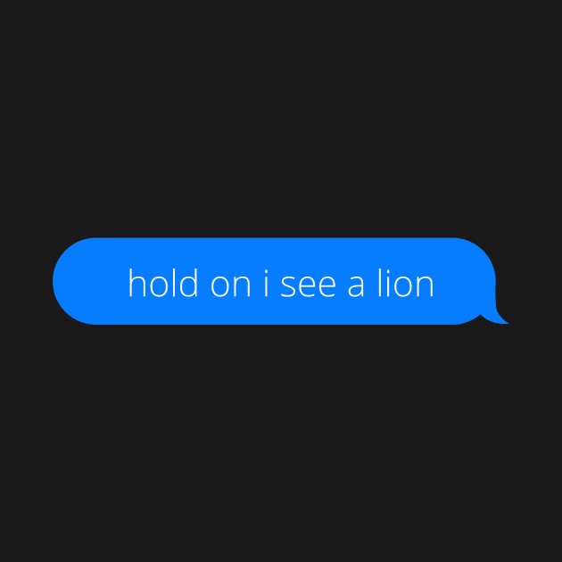 Hold on i see a lion by Word and Saying