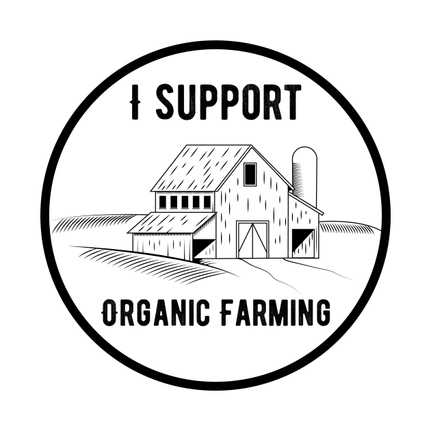 I Support Organic Farming by glutenfreegear