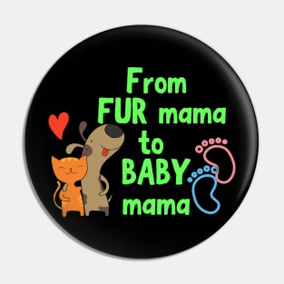 From fur mama to baby mama Pin