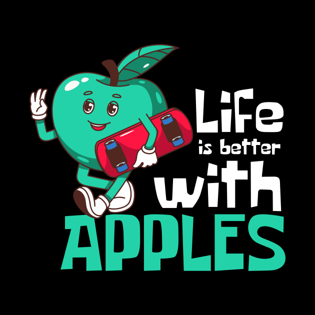 Life Is Better With Apples Funny Mascot by DesignArchitect