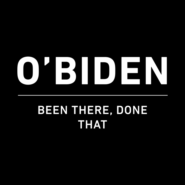 O'BIDEN - Been There, Done That by Retron