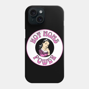 Hot Moms Power Phone Case