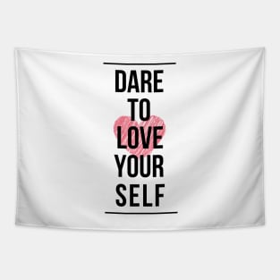 Dare to love yourself Tapestry