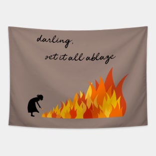 Darling, Set It All Ablaze Tapestry