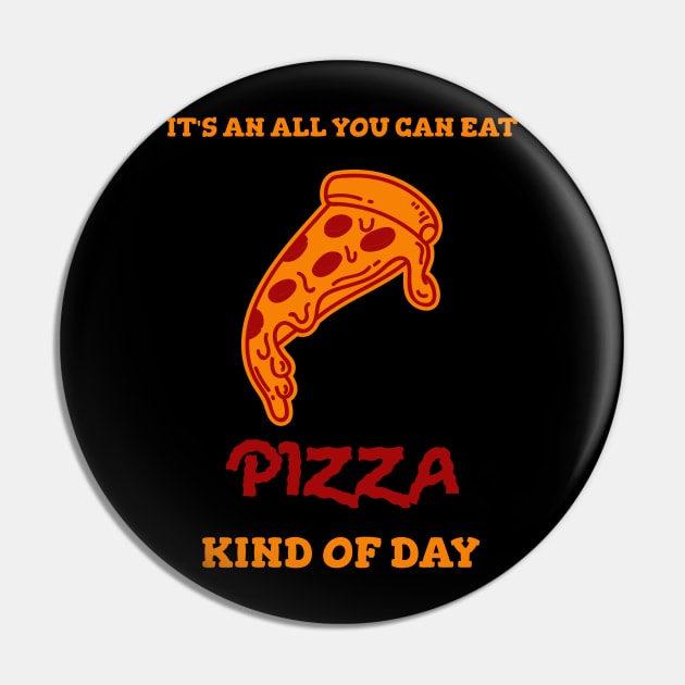 All you can eat pizza kind of day Pin by Artistic ID Ahs