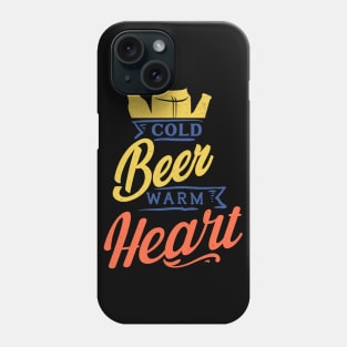 Cold Beer Warm Heart Phone Case