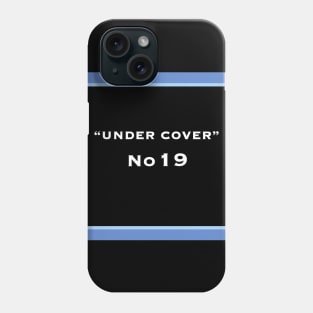 Under cover 19 Phone Case