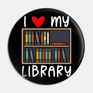 I Love My Library Pin