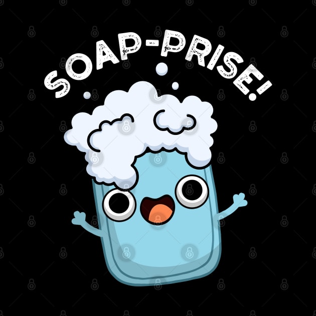 Soap-prise Cute Surprised Soap Pun by punnybone