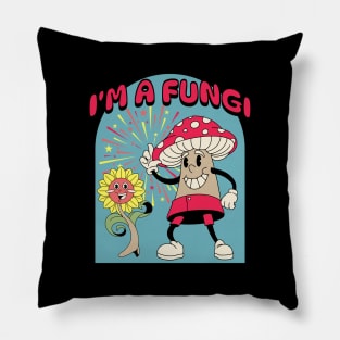 I'm a Fungi Pillow