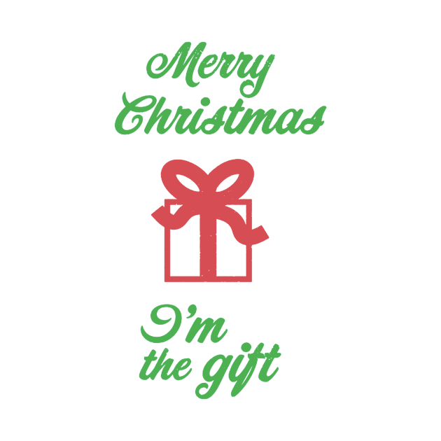 merry christmas and i'm the gift by crackdesign