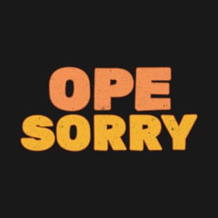 Midwest Ope Sorry T-Shirt