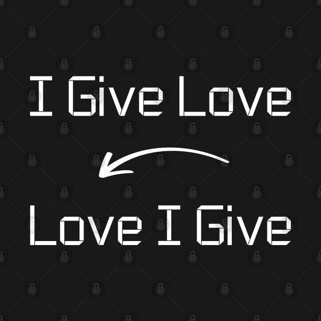 I give Love T-Shirt mug apparel hoodie tote gift sticker pillow art pin by Myr I Am