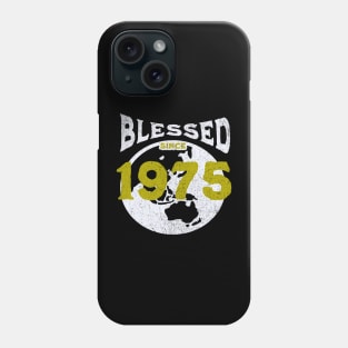 Blessed since 1975 Phone Case