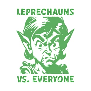 Leprechauns Vs. Everyone Sarcastic Short Person St. Paddy's Day T-Shirt