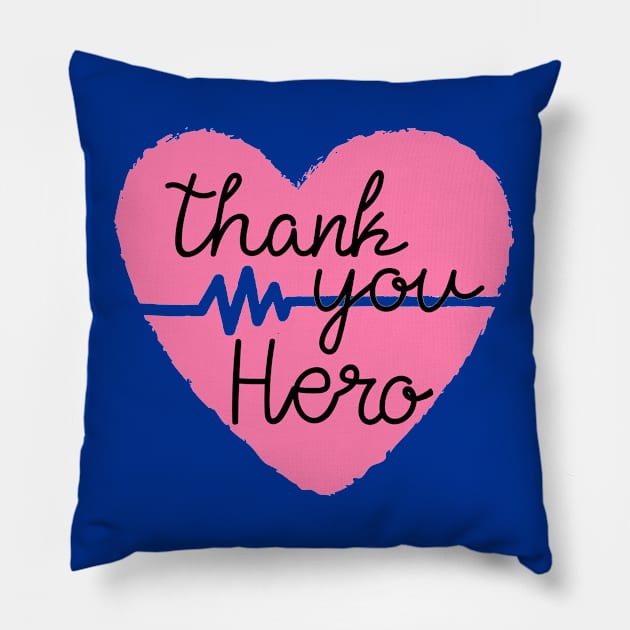 To All Healthcare Heroes Thank you Quote Artwork Pillow by Artistic muss