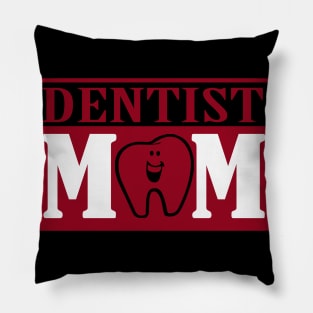 Dentist mom gift for mothers day Pillow