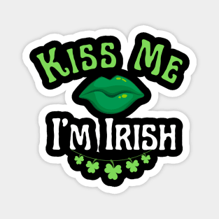 St Patrick's Day Kiss me I'm Irish Magnet