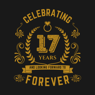 Celebrating 17 years an looking forward to forever T-Shirt