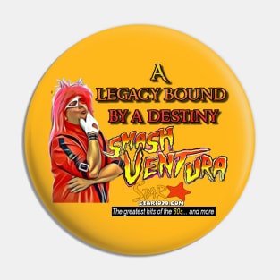 Smash Ventura - Legacy bound by a destiny Pin