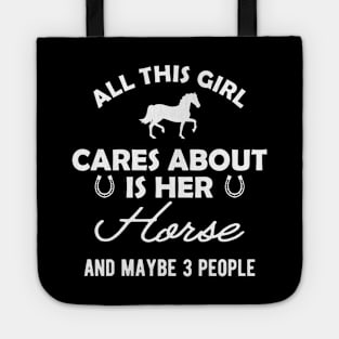 Horse girl - All this girl cares about is her horse Tote