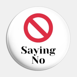 Stop saying no Pin