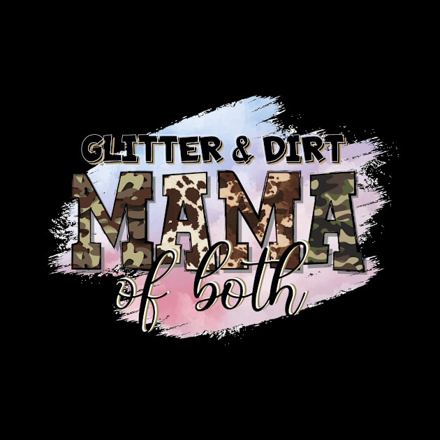 Glitter & Dirt Mama of Boath by Diannas