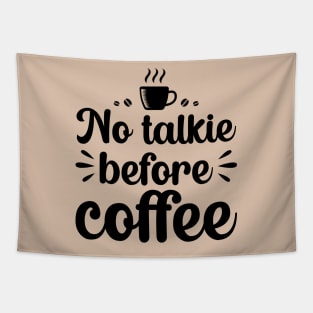 No Talkie Before Coffee Tapestry